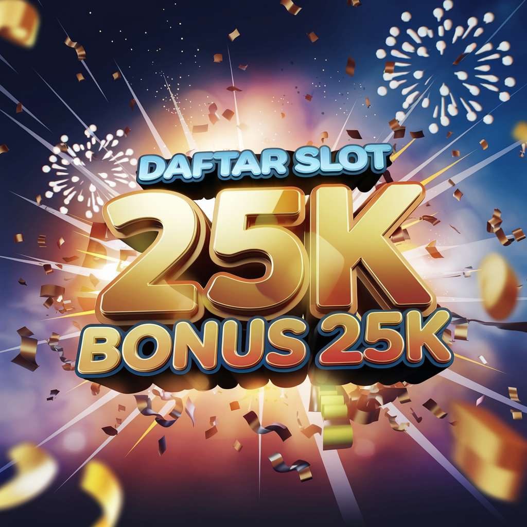 SLOT DEPO 20 BONUS 20 TO KECIL 🎺 SLOT JACKPOT Depo 25 Bonus