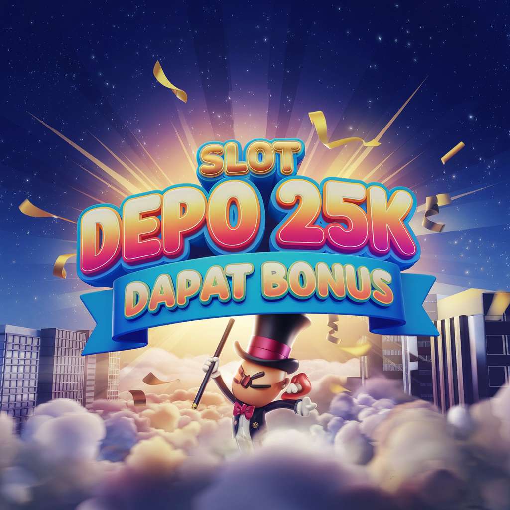 SLOT DEPO 20 BONUS 🎲 SLOT TERPERCAYA Deposit 20 Bonus 20