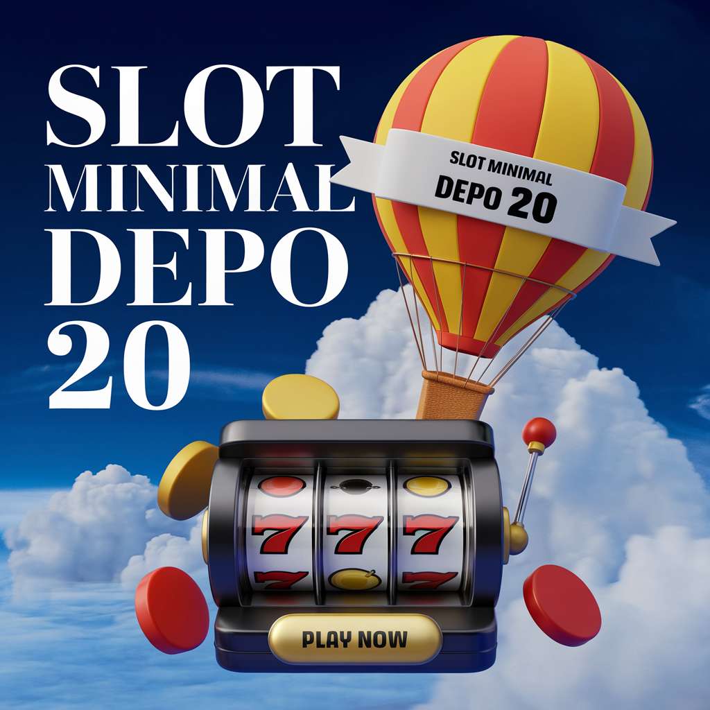 LINK GACOR DEPO 25 BONUS 25 🚄 CASINO SLOT MACHINES Deposit